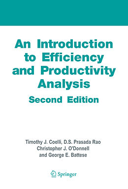 Livre Relié An Introduction to Efficiency and Productivity Analysis de Timothy J. Coelli, George Edward Battese, Christopher J. O'Donnell