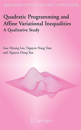 E-Book (pdf) Quadratic Programming and Affine Variational Inequalities von Gue Myung Lee, N. N. Tam, Nguyen Dong Yen