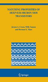 eBook (pdf) Matching Properties of Deep Sub-Micron MOS Transistors de Jeroen A. Croon, Willy M Sansen, Herman E. Maes