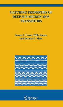 eBook (pdf) Matching Properties of Deep Sub-Micron MOS Transistors de Jeroen A. Croon, Willy M Sansen, Herman E. Maes