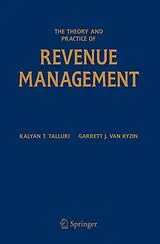 Kartonierter Einband The Theory and Practice of Revenue Management von Kalyan T. Talluri, Garrett J. van Ryzin