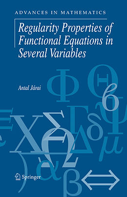E-Book (pdf) Regularity Properties of Functional Equations in Several Variables von Antal Járai