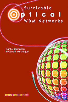 Fester Einband Survivable Optical WDM Networks von Ou, Biswanath Mukherjee