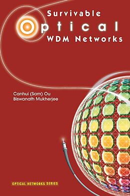 E-Book (pdf) Survivable Optical WDM Networks von Canhui (Sam) Ou, Biswanath Mukherjee