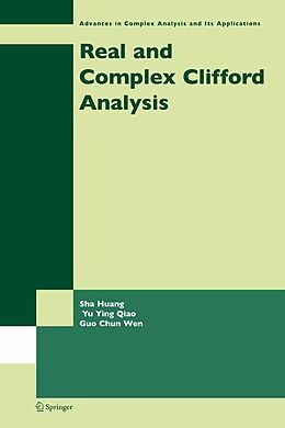 eBook (pdf) Real and Complex Clifford Analysis de Sha Huang, Yu Ying Qiao, Guo Chun Wen