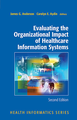 Livre Relié Evaluating the Organizational Impact of Health Care Information Systems de James G. Anderson, Carolyn Aydin