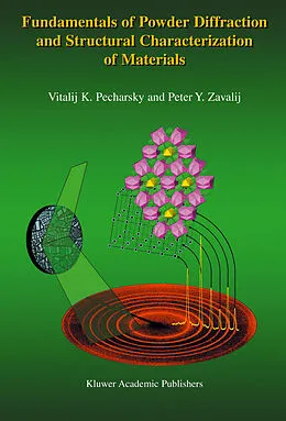 E-Book (pdf) Fundamentals of Powder Diffraction and Structural Characterization of Materials von Vitalij Pecharsky, Peter Zavalij