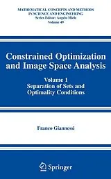 Fester Einband Constrained Optimization and Image Space Analysis.Vol.1 von Franco Giannessi