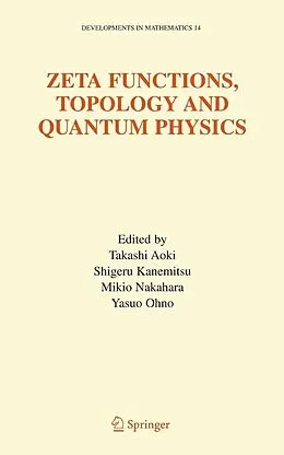 E-Book (pdf) Zeta Functions, Topology and Quantum Physics von Takashi Aoki, Shigeru Kanemitsu, Mikio Nakahara