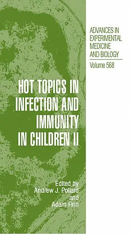 E-Book (pdf) Hot Topics in Infection and Immunity in Children II von Andrew J. Pollard, Adam Finn