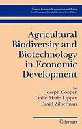 E-Book (pdf) Agricultural Biodiversity and Biotechnology in Economic Development von Joseph Cooper, Leslie Lipper, David Zilberman