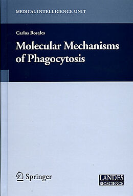 Livre Relié Molecular Mechanisms of Phagocytosis de Carlos Rosales