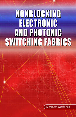 Livre Relié Nonblocking Electronic and Photonic Switching Fabrics de Wojciech Kabacinski