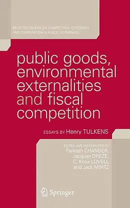 E-Book (pdf) Public Goods, Environmental Externalities and Fiscal Competition von Parkash Chander, Jacques Drèze, C.Knox Lovell