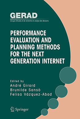 Livre Relié Performance Evaluation and Planning Methods for the Next Generation Internet de 