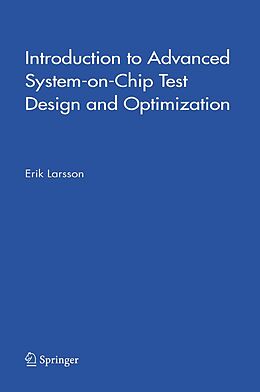 eBook (pdf) Introduction to Advanced System-on-Chip Test Design and Optimization de Erik Larsson