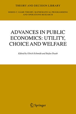 Livre Relié Advances in Public Economics: Utility, Choice and Welfare de 