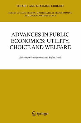 eBook (pdf) Advances in Public Economics: Utility, Choice and Welfare de Ulrich Schmidt, Stefan Traub