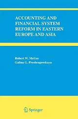 E-Book (pdf) Accounting and Financial System Reform in Eastern Europe and Asia von Robert W. McGee, Galina G. Preobragenskaya