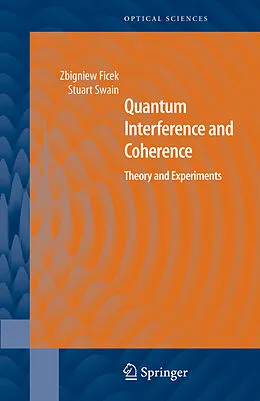 E-Book (pdf) Quantum Interference and Coherence von Zbigniew Ficek, Stuart Swain