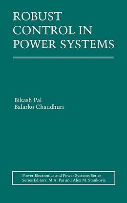 E-Book (pdf) Robust Control in Power Systems von Bikash Pal, Balarko Chaudhuri