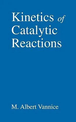E-Book (pdf) Kinetics of Catalytic Reactions von M. Albert Vannice