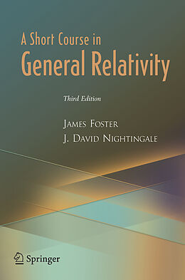 Couverture cartonnée A Short Course in General Relativity de James A. Foster, J. David Nightingale