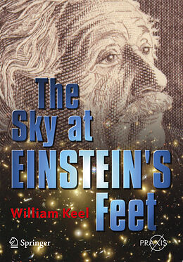 Kartonierter Einband The Sky at Einstein's Feet von William C. Keel