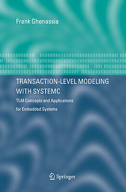 Livre Relié Transaction-Level Modeling with SystemC de 