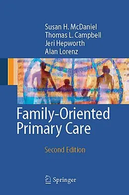E-Book (pdf) Family-Oriented Primary Care von Susan H. Mcdaniel, Thomas L. Campbell, Jeri Hepworth