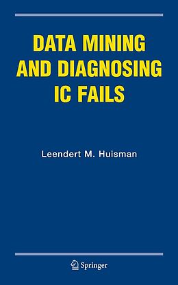 eBook (pdf) Data Mining and Diagnosing IC Fails de Leendert M. Huisman