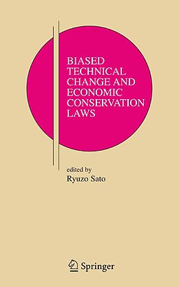 eBook (pdf) Biased Technical Change and Economic Conservation Laws de Ryuzo Sato