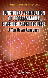 eBook (pdf) Functional Verification of Programmable Embedded Architectures de Prabhat Mishra, Nikil D. Dutt