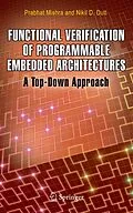 E-Book (pdf) Functional Verification of Programmable Embedded Architectures von Prabhat Mishra, Nikil D. Dutt