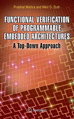 eBook (pdf) Functional Verification of Programmable Embedded Architectures de Prabhat Mishra, Nikil D. Dutt