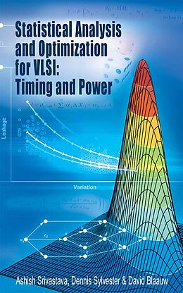 eBook (pdf) Statistical Analysis and Optimization for VLSI: Timing and Power de Ashish Srivastava, Dennis Sylvester, David Blaauw