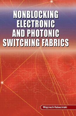 eBook (pdf) Nonblocking Electronic and Photonic Switching Fabrics de Wojciech Kabacinski