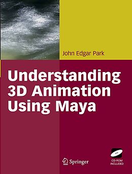 E-Book (pdf) Understanding 3D Animation Using Maya von John Edgar Park