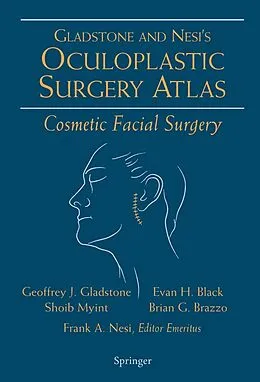 E-Book (pdf) Oculoplastic Surgery Atlas von Geoffrey J. Gladstone, Evan H. Black, Shoib Myint