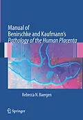 E-Book (pdf) Manual of Benirschke and Kaufmann's Pathology of the Human Placenta von Rebecca N Baergen