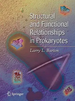 E-Book (pdf) Structural and Functional Relationships in Prokaryotes von Larry L. Barton