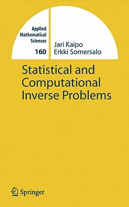 E-Book (pdf) Statistical and Computational Inverse Problems von Jari Kaipio, E. Somersalo