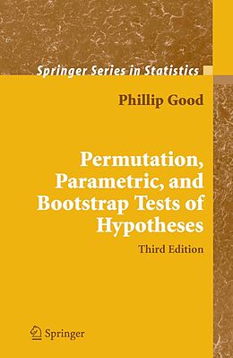 eBook (pdf) Permutation, Parametric, and Bootstrap Tests of Hypotheses de Phillip I. Good