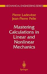 eBook (pdf) Mastering Calculations in Linear and Nonlinear Mechanics de Pierre Ladevèze, Jean Pierre Pelle