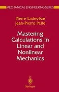 E-Book (pdf) Mastering Calculations in Linear and Nonlinear Mechanics von Pierre Ladevèze, Jean Pierre Pelle