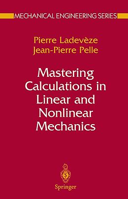 eBook (pdf) Mastering Calculations in Linear and Nonlinear Mechanics de Pierre Ladevèze, Jean Pierre Pelle