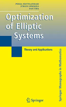 E-Book (pdf) Optimization of Elliptic Systems von Pekka Neittaanmaki, Jürgen Sprekels, Dan Tiba