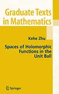 E-Book (pdf) Spaces of Holomorphic Functions in the Unit Ball von Kehe Zhu