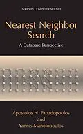E-Book (pdf) Nearest Neighbor Search: von Apostolos N. Papadopoulos, Yannis Manolopoulos