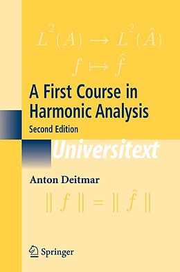 eBook (pdf) A First Course in Harmonic Analysis de Anton Deitmar